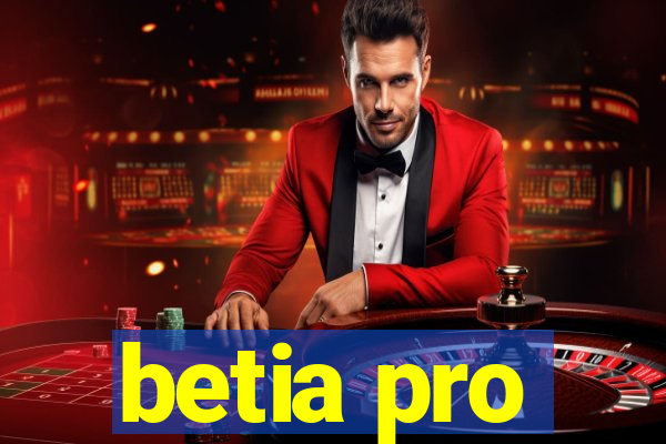 betia pro